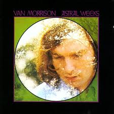Van Morrison, Astral Weeks